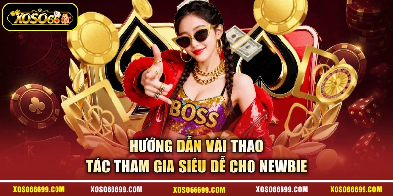 Hướng dẫn vài thao tác tham gia siêu dễ cho newbie