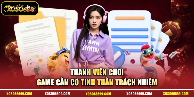 Thành viên chơi game cần có tinh thần trách nhiệm